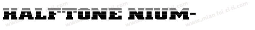 Halftone Nium字体转换